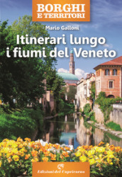 Itinerari lungo i fiumi del Veneto