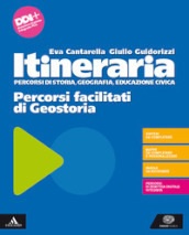 Itineraria. Percorsi facilitati di Geostoria. Per le Scuole superiori. Con e-book. Con espansione online