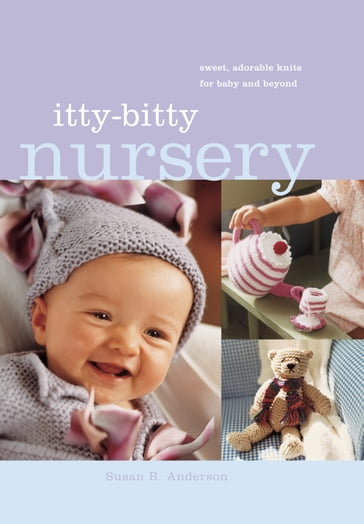Itty-Bitty Nursery - Susan B. Anderson