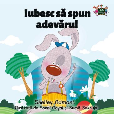 Iubesc sa spun adevarul (I Love to Tell the Truth - Romanian edition) - Shelley Admont - KidKiddos Books