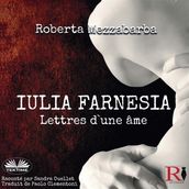 Iulia Farnesia - Lettres D Une Âme