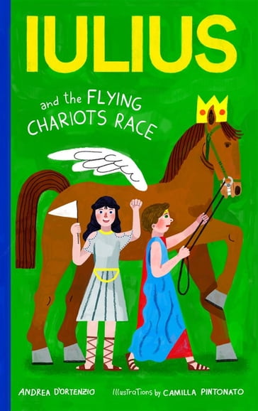 Iulius and the flying chariots race - Andrea D