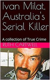 Ivan Milat, Australia s Serial Killer