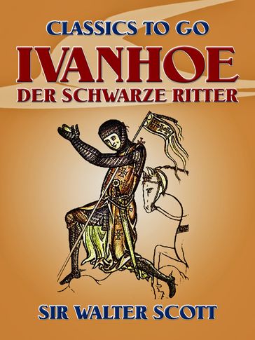 Ivanhoe - Der Schwarze Ritter - Sir Walter Scott