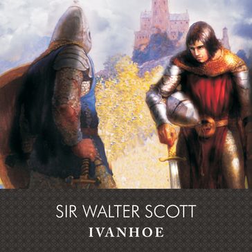 Ivanhoe - Sir Walter Scott