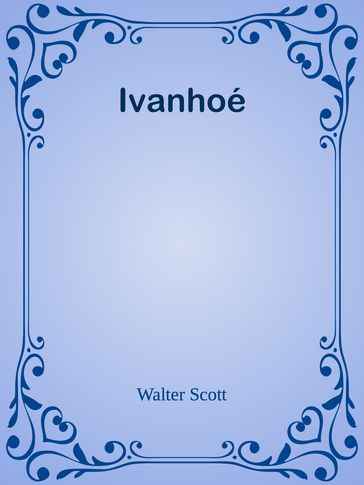 Ivanhoé - Walter Scott