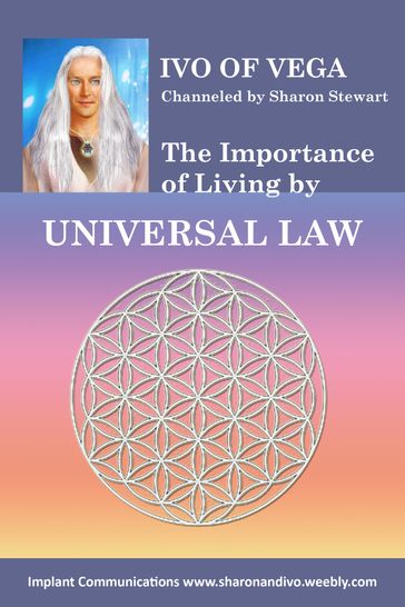 Ivo on the Importance of Living by Universal Law - Sharon Stewart