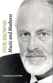 Ivor Browne, the Psychiatrist: Music and Madness