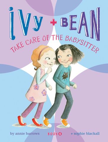 Ivy and Bean (Book 4) - Annie Barrows