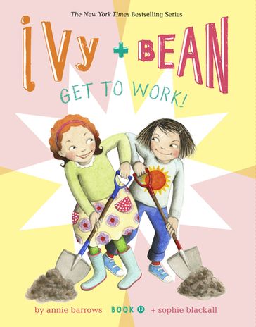 Ivy and Bean Get to Work! (Book 12) - Annie Barrows