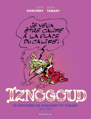 Iznogoud - Intégrale - Tome 1 - 1962-1969 - Renée Goscinny