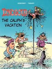 Iznogoud - The Caliph s Vacation