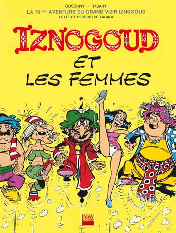 Iznogoud - tome 16 - Iznogoud et les femmes - Jean Tabary - René Goscinny