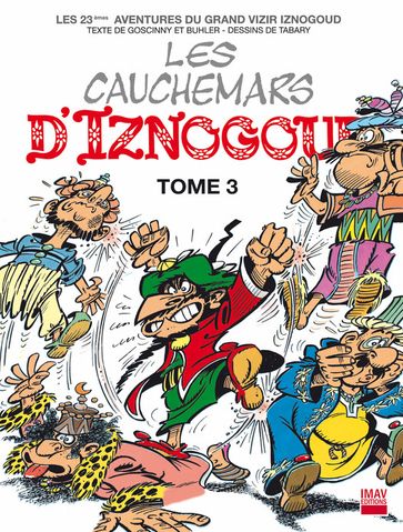 Iznogoud - tome 23 - Les cauchemars d'Iznogoud 3 - Alain Buhler - Jean Tabary - René Goscinny
