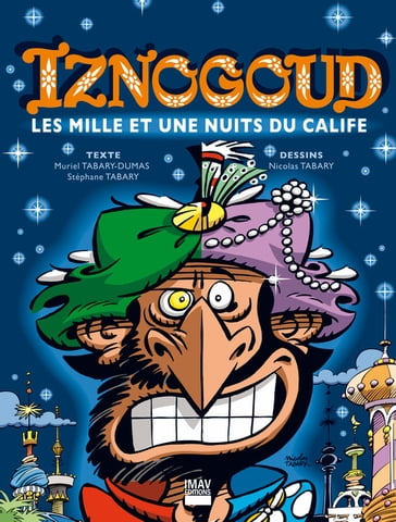 Iznogoud - tome 28 - Les mille et une nuits du calife - Jean Tabary - Muriel Tabary-Dumas - Nicolas Tabary - René Goscinny - Stéphane Tabary