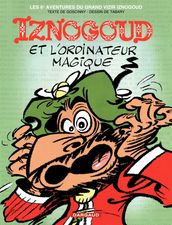 Iznogoud - tome 6 - Iznogoud et l ordinateur magique