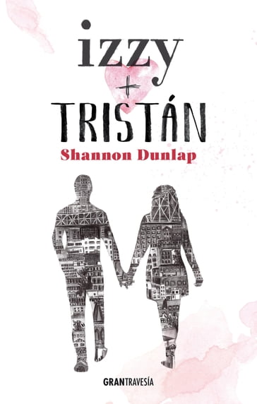Izzy + Tristán - Shannon Dunlap