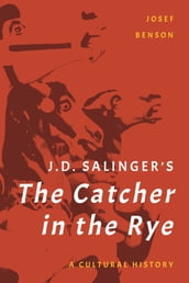 J. D. Salinger s The Catcher in the Rye