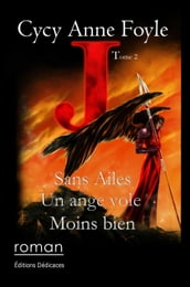 J. Sans ailes, un ange vole moins bien