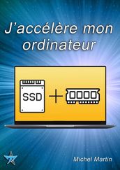 J accélère mon ordinateur avec un SSD et de la mémoire