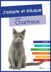 J adopte et éduque mon Chartreux