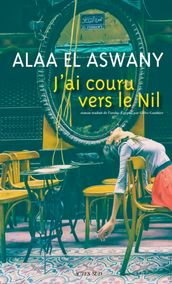 J ai couru vers le Nil