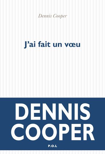 J'ai fait un voeu - Dennis Cooper