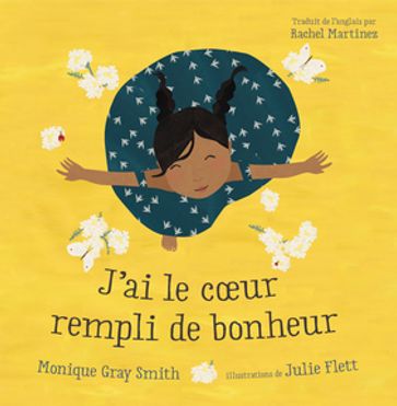 J'ai le cœur rempli de bonheur - Monique Gray Smith