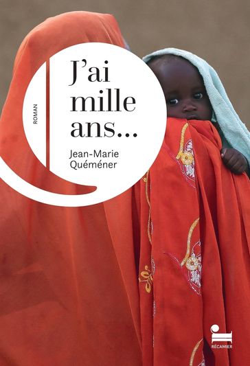 J'ai mille ans... - Jean-Marie Quéméner