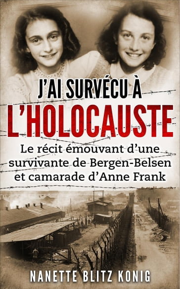 J'ai survécu à l'Holocauste - Nanette Blitz Konig