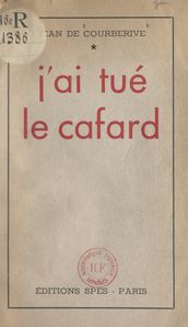 J ai tué le cafard