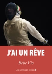 J ai un rêve