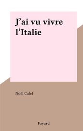 J ai vu vivre l Italie