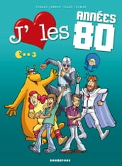 J aime les années 80 - Tome 03