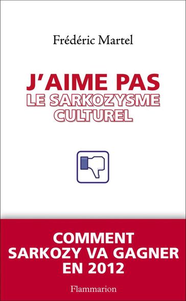 J'aime pas le Sarkozysme culturel - Frédéric Martel