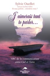 J aimerais tant te parler...