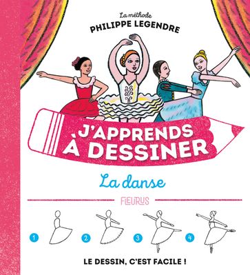 J'apprends à dessiner la danse - Philippe Legendre