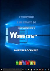 J apprends à me servir de Word 2016