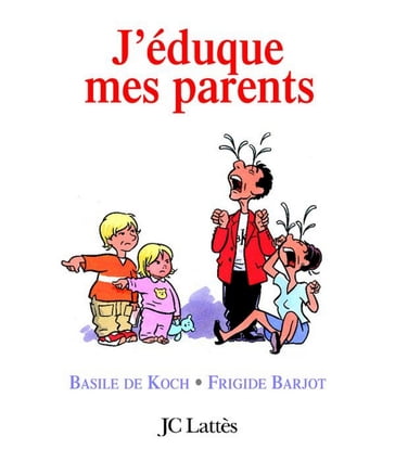 J'éduque mes parents - Basile de Koch - Frigide Barjot