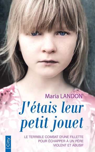 J'étais leur petit jouet - Maria Landon