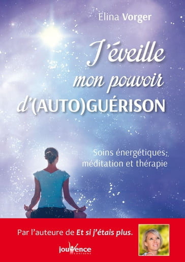 J'éveille mon pouvoir d'(auto)guérison - Elina Vorger