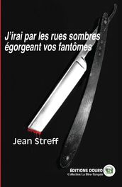 J irai par les rues sombres