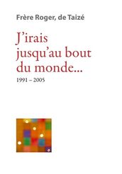 J irais jusqu au bout du monde