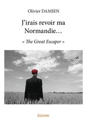 J irais revoir ma Normandie...