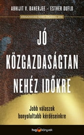 Jó közgazdaságtan nehéz idkre