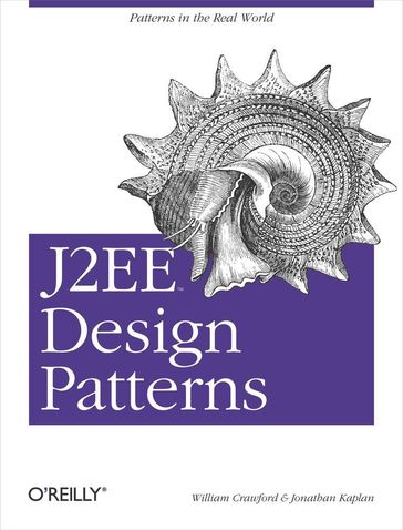 J2EE Design Patterns - Jonathan Kaplan - William Crawford