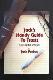 JACK S HANDY GUIDE TO TRUSTS