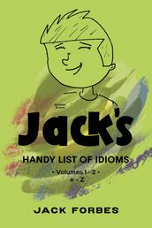 JACK S HANDY LIST OF IDIOMS