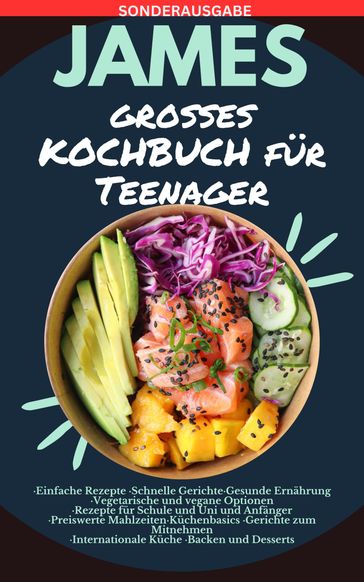 JAMES großes KOCHBUCH für Teenager: ·Einfache Rezepte - James Thomas Batler