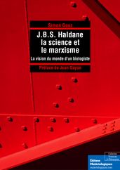 J.B.S. Haldane, la science et le marxisme - La vision du monde d un biologiste